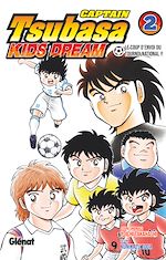 Télécharger le livre :  Captain Tsubasa Kids Dream - Tome 02