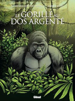 Télécharger le livre :  Le Gorille au dos argenté