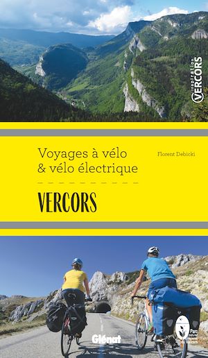 Téléchargez le livre :  Vercors Voyages à vélo et vélo électrique