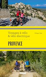 Télécharger le livre :  Provence Voyages à vélo et vélo électrique