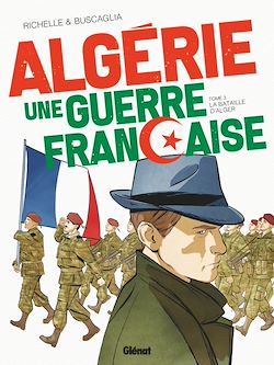 Télécharger le livre :  Algérie, une guerre française - Tome 03