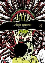 Télécharger le livre :  L'École emportée - Édition originale - Tome 03