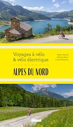 Télécharger le livre :  Alpes du Nord Voyages à vélo et vélo électrique
