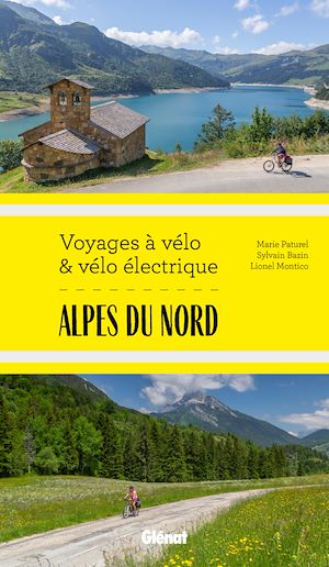 Téléchargez le livre :  Alpes du Nord Voyages à vélo et vélo électrique