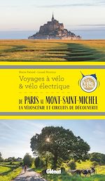 Télécharger le livre :  De Paris au Mont-Saint-Michel Voyages à vélo et vélo électrique