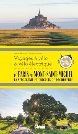 Télécharger le livre :  De Paris au Mont-Saint-Michel Voyages à vélo et vélo électrique