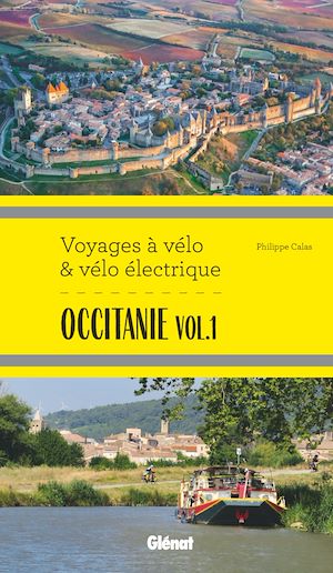 Téléchargez le livre :  Occitanie vol.1 Voyages à vélo et vélo électrique
