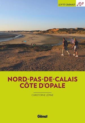 Téléchargez le livre :  Nord-Pas-de-Calais Côte d'Opale (3e ed)