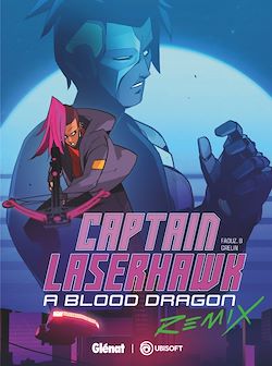 Télécharger le livre :  Captain Laserhawk A Blood Dragon Remix