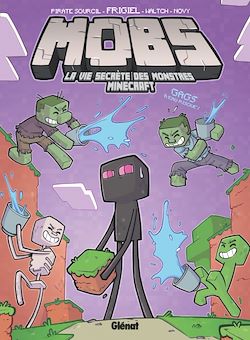 Télécharger le livre :  MOBS, La vie secrète des monstres Minecraft  - Tome 02
