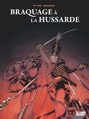 Téléchargez le livre :  Braquage à la Hussarde