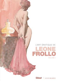 Télécharger le livre :  L'art érotique de Leone Frollo - Tome 01
