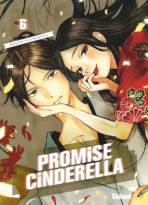 Téléchargez le livre :  Promise Cinderella - Tome 06