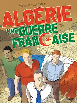 Téléchargez le livre :  Algérie, une guerre française - Tome 05