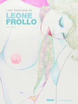 Télécharger le livre :  L'art érotique de Leone Frollo - Tome 02