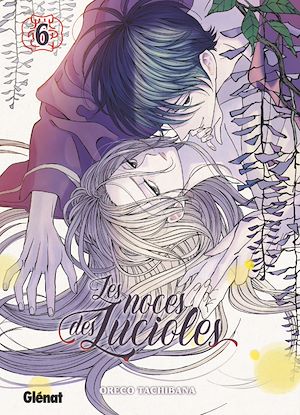 Téléchargez le livre :  Les Noces des lucioles - Tome 06