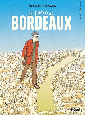 Téléchargez le livre :  Le Piéton de Bordeaux