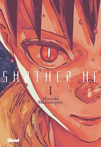 Télécharger le livre : Smother Me - Tome 01
