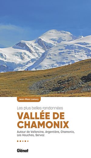Téléchargez le livre :  Vallée de Chamonix, les plus belles randonnées (2e ed)