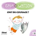 Télécharger le livre :  Sam & Watson ont du courage !