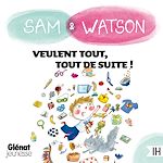 Télécharger le livre :  Sam & Watson veulent tout, tout de suite