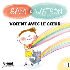 Téléchargez le livre :  Sam & Watson voient avec le cœur
