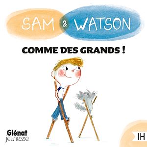 Téléchargez le livre :  Sam & Watson : comme des grands !