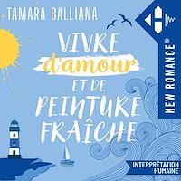 Téléchargez le livre :  Vivre d'amour et de peinture fraîche