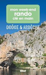 Télécharger le livre :  Mon week-end rando clé en main Drôme Ardèche