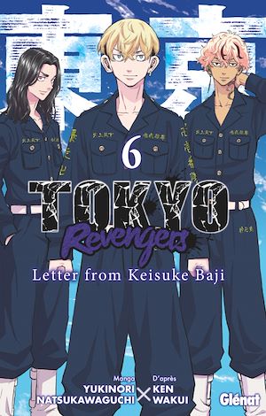 Téléchargez le livre :  Tokyo Revengers - Letter from Keisuke Baji - Tome 06