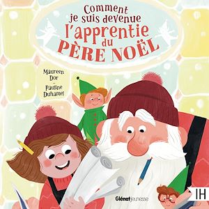 Téléchargez le livre :  Comment je suis devenue l'apprentie du père Noël