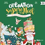 Télécharger le livre :  Opération Supère Noël