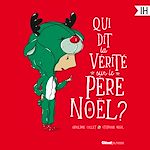 Télécharger le livre :  Qui dit la vérité sur le Père Noël ?