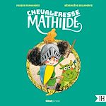 Télécharger le livre :  Chevaleresse Mathilde