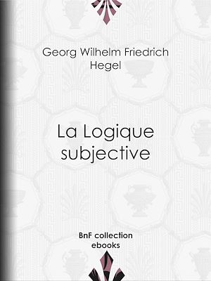 Téléchargez le livre :  La Logique subjective
