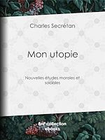 Télécharger le livre :  Mon utopie