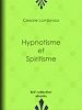 Télécharger le livre :  Hypnotisme et Spiritisme