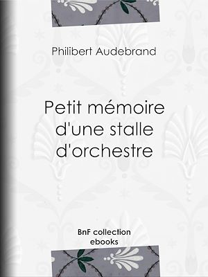 Download the eBook: Petit mémoire d'une stalle d'orchestre