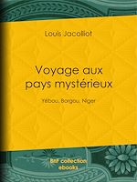 Télécharger le livre :  Voyage aux pays mystérieux