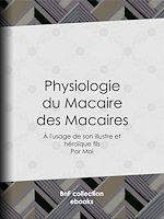 Télécharger le livre :  Physiologie du Macaire des Macaires