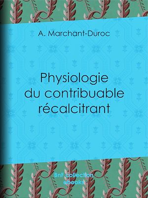 Download the eBook: Physiologie du contribuable récalcitrant
