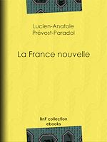 Télécharger le livre :  La France nouvelle