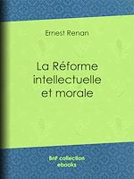 Télécharger le livre :  La réforme intellectuelle et morale