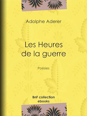 Téléchargez le livre :  Les Heures de la guerre