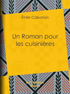 Download the eBook: Un Roman pour les cuisinières