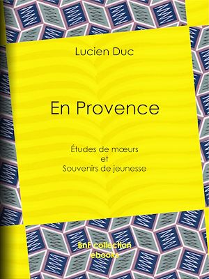 Téléchargez le livre :  En Provence