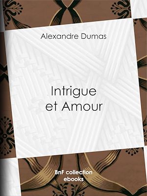 Téléchargez le livre :  Intrigue et Amour