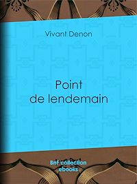 Téléchargez le livre :  Point de lendemain