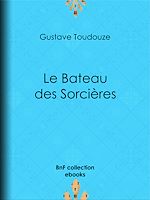 Télécharger le livre :  Le Bateau-des-Sorcières