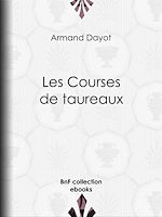 Télécharger le livre :  Les Courses de taureaux